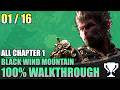 Chapter 1 Black Wind Mountain - All Collectables & Walkthrough 100% | Black Myth Wukong