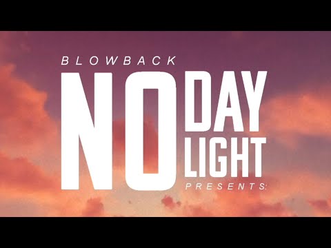 Blowback Presents: No Daylight | TRAILER