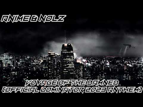 AniMe & Nolz - Voyage Of The Damned (Official Dominator 2023 Anthem)