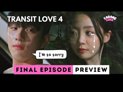 Final Choice | Transit Love Season 4 Episode 21 Preview | Exchange 4