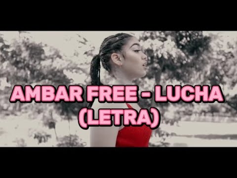 Ambar Free - Lucha (LETRA)