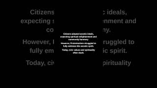 Citizens adopted ascetic ideals, expecting spiritual enlightenment and community harmony.