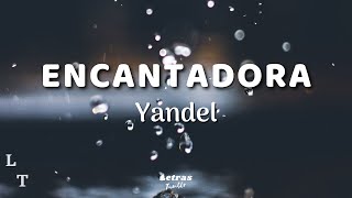 Yandel - Encantadora | (Letra/Lyrics)