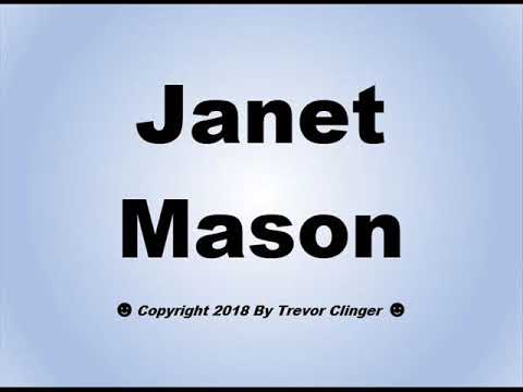 How To Pronounce Janet Mason