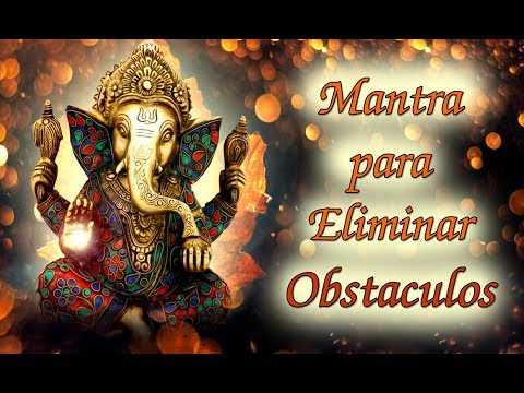 🌟Poderoso Mantra Para Eliminar Obstaculos y atraer riquezas