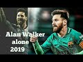 Lionel Messi ● Alan walker -alone ●skills & goals 2019