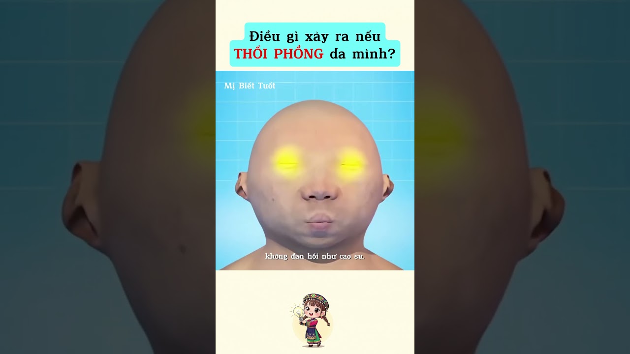 Điều gì xảy ra nếu bạn thổi phồng da mình?