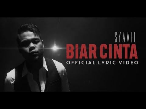 Syamel - Biar Cinta [Official Lyric Video]