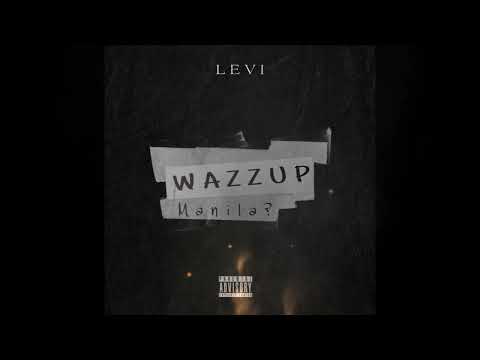 LEVI- Wazzup Manila (Prod.  by: MONBEATZ) (Mixed & Mastered by: Zeuz)