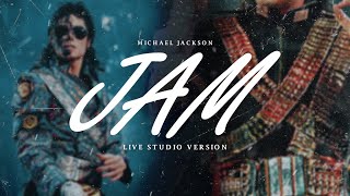 JAM - Michael Jackson | Live Studio Version