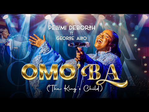 OMO’BA- Pelumi Deborah ft. George Alao