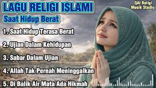Download lagu Saat Hidup Terasa Berat | Lagu Religi Islami Menyentuh Hati Tentang Ujian Kehidupan, Penuh Makna mp3 Download lagu Saat Hidup Terasa Berat | Lagu Religi Islami Menyentuh Hati Tentang Ujian Kehidupan, Penuh Makna mp3