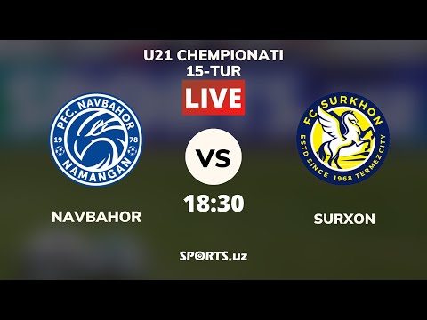 U21 Chempionati. NAVBAHOR - SURXON | U21 Чемпионати НАВБАҲОР - СУРХОН