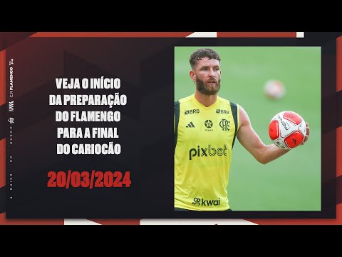 SEE THE BEGINNING OF FLAMENGO'S PREPARATION FOR THE CARIOCÃO FINAL