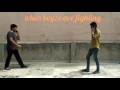 Girls Fight V S Boys Fight