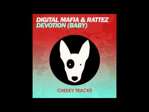 Rattez, Digital Mafia - Devotion (Baby) (Original Mix) [Cheeky Tracks]