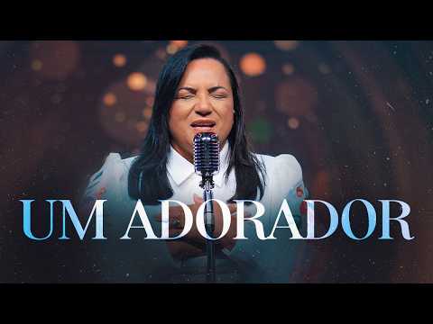 Um Adorador - Aurelina Dourado