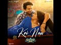 Koi Naa Bhool Chuk Maaf Full Song Audio Rajkummar Rao Wamiqa Gabbi Tanishk Bagchi