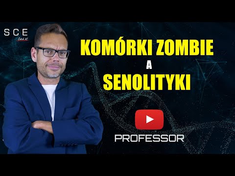 Professor odc. 12 - Komórki Zombie a Senolityki