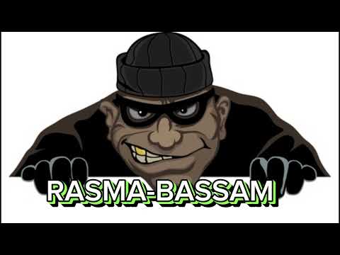 RASMA-BASSAM (voleur) ...