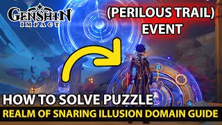 Genshin Impact  How To Solve Domain Puzzle (Realm Of Snaring Illusion) in Perilous Trail Event Guide