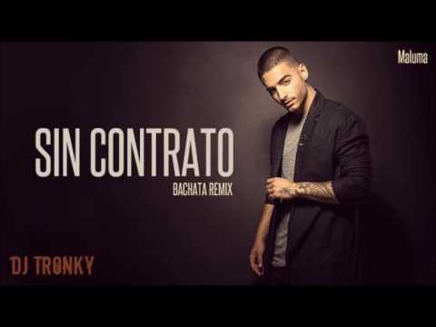 Maluma - Sin Contrato (DJ Tronky Bachata Remix)