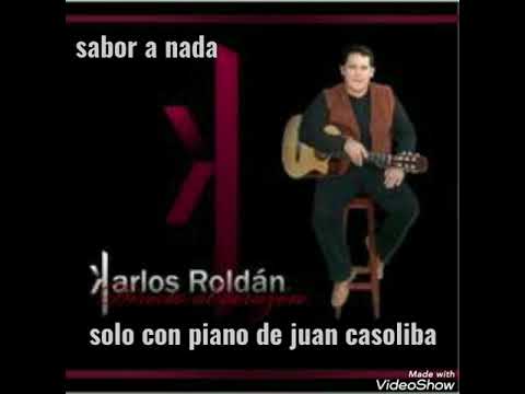 Carlos Roldán : sabor a nada