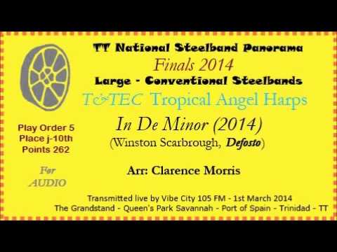 TT Steelband Panorama 2014 - Large Finals. Tropical Angel Harps - In De Minor (Arr by C Morris)