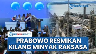 Prabowo Resmikan Kilang Minyak Raksasa RDMP Balikpapan Senilai Rp 123 T, RI Siap Lepas Impor BBM
