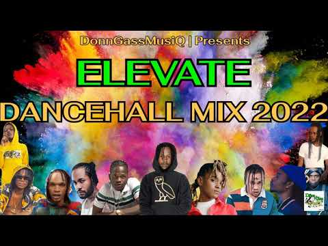 Dancehall Mix March 2022 [ELEVATE] Popcaan, Nation Boss, Elegance, Jahshii, Malie, Skeng & More.