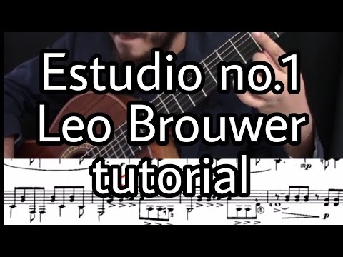 Leo Brouwer - Estudio sencillo no. 1 Tutorial (20 estudios sencillos)