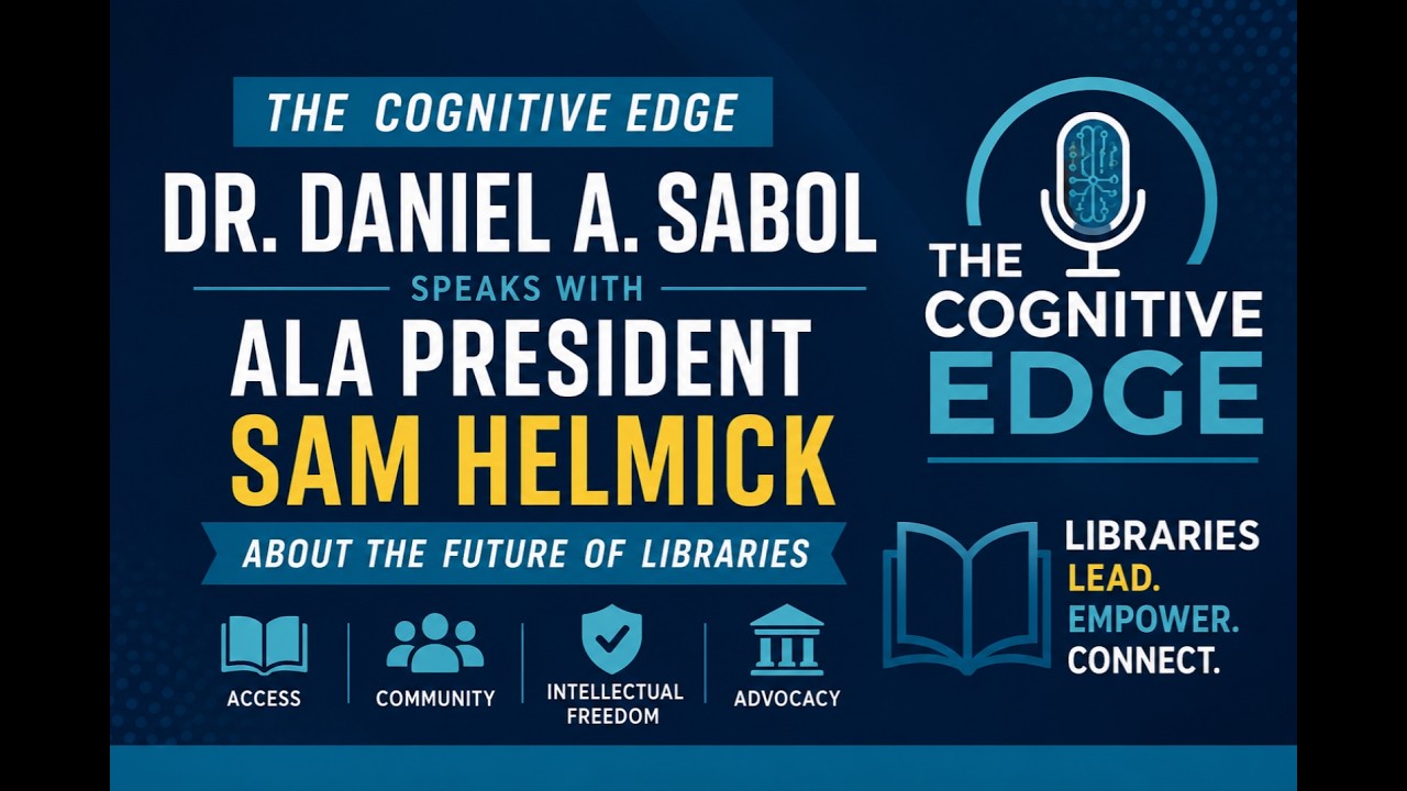 ALA President Sam Helmick Joins Dr. Daniel A. Sabol on The Cognitive Edge