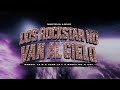 Hanzel La H ❌ Ovi ❌ Luar La L ❌ Hades66 - Los Rockstar No Van Al Cielo (Remix)(Official Video)