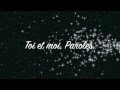 Caroline Costa - Toi et Moi - Paroles/Lyrics 