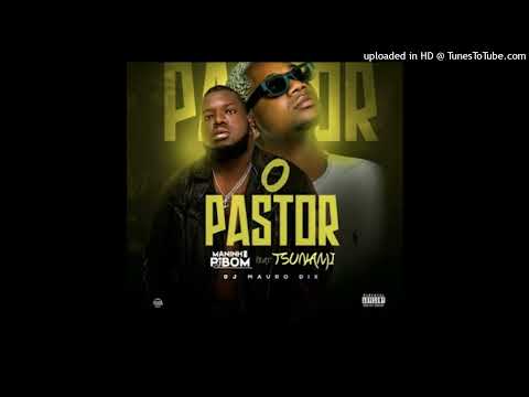 Maninho Pibom Ft Tsunami - O Pastor (Me Lava No Coração)[Aúdio Oficial]