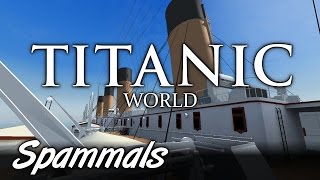 Titanic World  Part 1  SHIP SIMULATOR