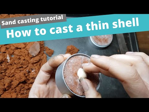 How to sand cast a thin shell - sand casting - tutorial - beginners