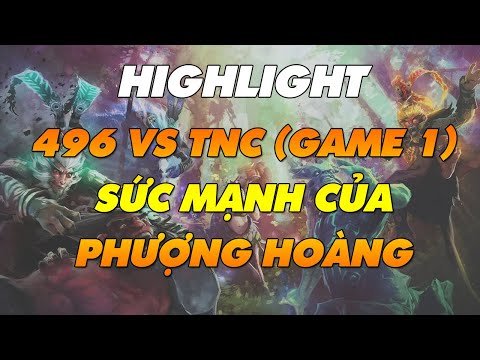 496 VS TNC(GAME 1): SỰ TRỖI DẬY CỦA PHƯỢNG HOÀNG | WESG SEA FINAL | VIETNAM VERSUS THẾ GIỚI