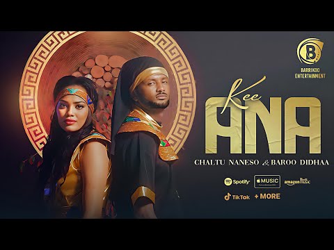 KEE ANA Oromo Music by Chaltu Naneso & Baroo Didhaa