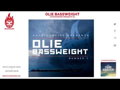 FatKidOnFire Presents #1 - Olie Bassweight