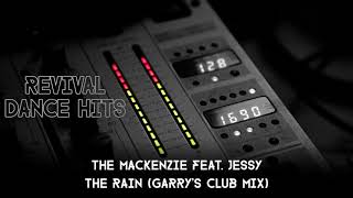 The Mackenzie Feat. Jessy - The Rain (Garry's Club Mix) [HQ]