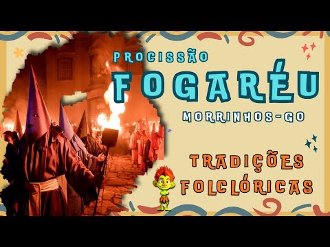 Procissão do Fogaréu - Morrinhos-GO - Tradição Folclórica