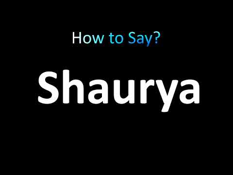 How to Pronounce Shaurya (correctly!)