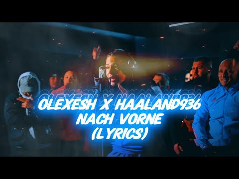 Olexesh x Haaland936 - NACH VORNE (Lyrics)