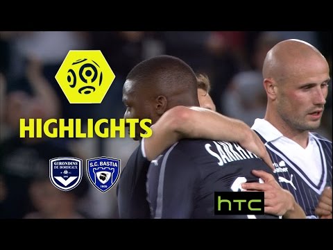 Girondins de Bordeaux - SC Bastia (2-0) - Highlights - (GdB - SCB) / 2016-17