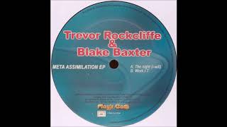 Trevor Rockcliffe & Blake Baxter – Work I-T