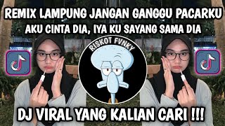 Download lagu AKU CINTA DIA IYA AKU SAYANG SAMA DIA || REMIX JANGAN GANGGU AYUKU REMIX LAMPUNG VIRAL TIKTOK 2026‼️ mp3