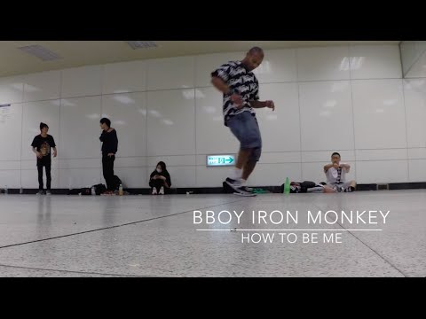Bboy Iron Monkey – How To Be Me