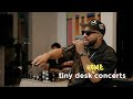 Larry June Tiny Desk Home Concert