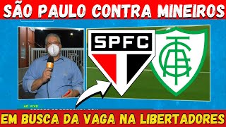 SO PAULO X AMERICA MG - PRXIMO JOGO DO SO PAULO ESSENCIAL PELA VAGA NA LIBERTADORES| MAZORRA SPFC